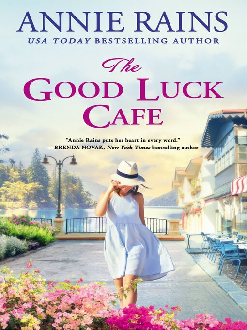 Title details for The Good Luck Cafe by Annie Rains - Available